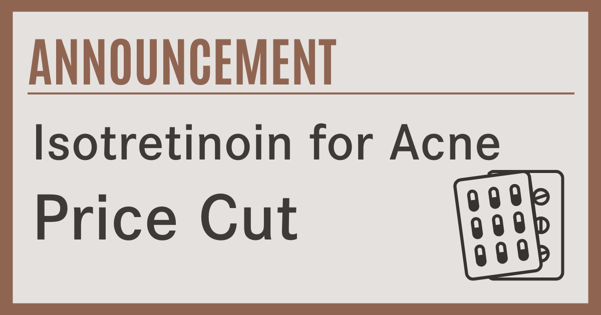 Significant price reduction for acne medication Isotretinoin